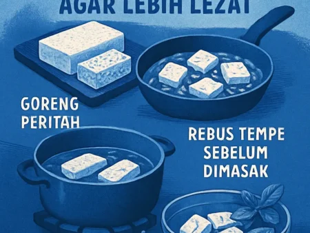 Tips Mengolah Tahu dan Tempe agar Lebih Lezat